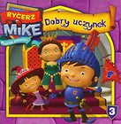 Rycerz Mike Magiczne opowieści 3 Dobry uczynek