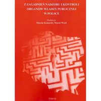 Z zagadnień nadzoru i kontroli organów władzy publicznej w Polsce Tom 3