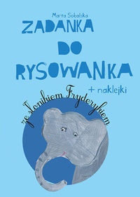 Zadanka do rysowanka Ze słonikiem Fryderykiem