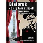 Białoruś Co się tam dzieje?