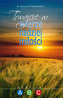 Trwajcie w wierze nadziei miłości
