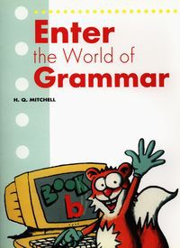 Enter the World of Grammar B Student's Book