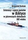 Interesy i spory państw w Arktyce w pierwszych dekadach XXI wieku