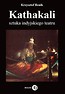 Kathakali sztuka indyjskiego teatru
