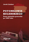 Potomkowie Kulerskiego Prasa kujawsko-pomorska po 1989 roku