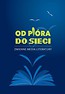 Od pióra do sieci Zmienne media literatury