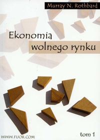 Ekonomia wolnego rynku Tom 1