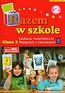 Razem w szkole 3 Podręcznik z ćwiczeniami Część 2