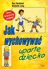 Jak wychowywać uparte dziecko