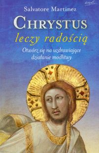 Chrystus leczy radością