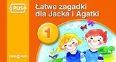 PUS Łatwe zagadki dla Jacka i Agatki 1