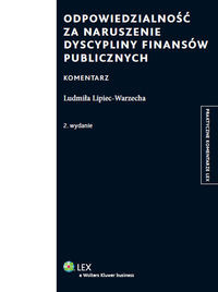 Odpowiedzialność za naruszenie dyscypliny finansów publicznych Komentarz