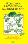 Przysłowia i powiedzenia na różne okazje w języku polskim, niemieckim i angielskim