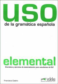 Uso de la gramatica espanola elemental książka Nowa edycja