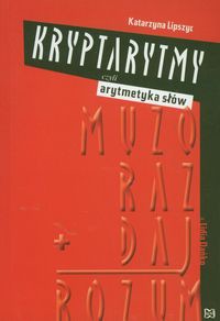 Kryptarytmy czyli arytmetyka słów