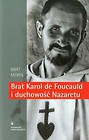 Brat Karol de Foucauld i duchowość Nazaretu