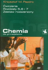 Chemia dla gimnazjalistów Ćwiczenia rozdziały  5 6 7