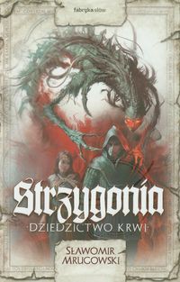 Strzygonia Tom 1 Dziedzictwo krwi