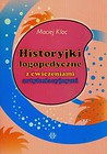 Historyjki logopedyczne z ćwiczeniami artykulacyjnymi