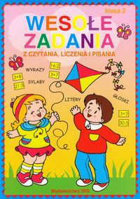 Wesołe zadania z czytania, liczenia i pisania Klasa 2