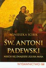 Św Antoni Padewski Niech się znajdzie zguba moja