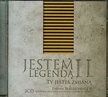 Jestem legendą II Ty jesteś zmianą