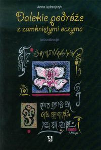 Dalekie podróże z zamkniętymi oczyma