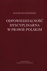 Odpowiedzialność dyscyplinarna w prawie polskim
