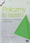 Policzmy to razem Matematyka 3 Podręcznik