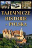 Tajemnicze historie Polska