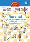 Wiem i potrafię... Survival, czyli jak przetrwać w domu i w szkole