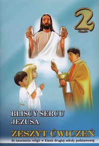 Bliscy sercu Jezusa 2 Zeszyt ćwiczeń