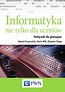 Informatyka nie tylko dla uczniów Podręcznik