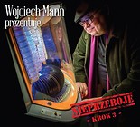 Wojciech Mann prezentuje Nieprzeboje. Krok 3