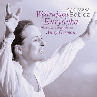 Wędrująca Eurydyka Agnieszka Babicz