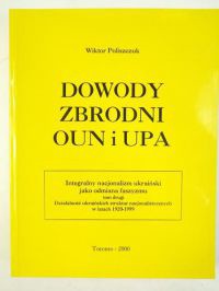 DOWODY ZBRODNI OUN I UPA