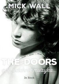 The Doors Gdy ucichnie muzyka