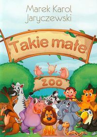 Takie małe zoo