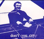 Don't You cry