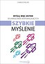 Myślę więc jestem 50 łamigłówek wspomagających szybkie myślenie