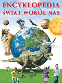 Encyklopedia Świat wokół nas