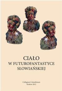 Ciało w futurofantastyce słowiańskiej