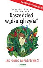Nasze dzieci w dżungli życia