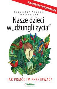 Nasze dzieci w dżungli życia