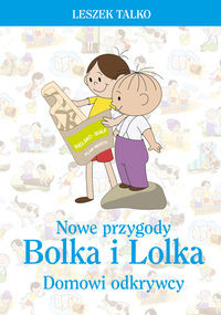 Nowe przygody Bolka i Lolka Domowi odkrywcy