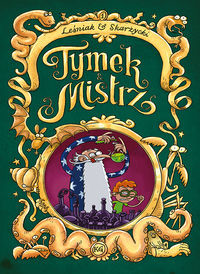 Tymek i Mistrz część 1