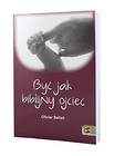 Być jak biblijny ojciec