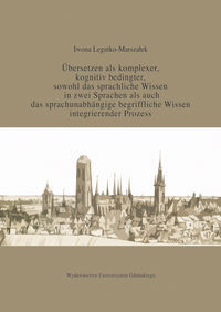 Übersetzen als komplexer kognitiv bedingter sowohl das sprachliche Wissen in zwei Sprachen als auc