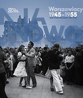 Na nowo Warszawiacy 1945-1955