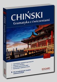 Chiński Gramatyka z ćwiczeniami Dla początkujących i średnio zaawansowanych